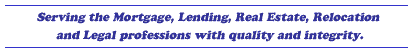 Text "Serving the mortgage, lending, real estate, relocation and legal professions withquality and integrity" san antonio appraiser